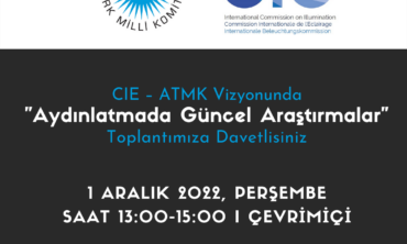 CIE-ATMK Vizyonunda “Aydınlatmada Güncel Yaklaşımlar